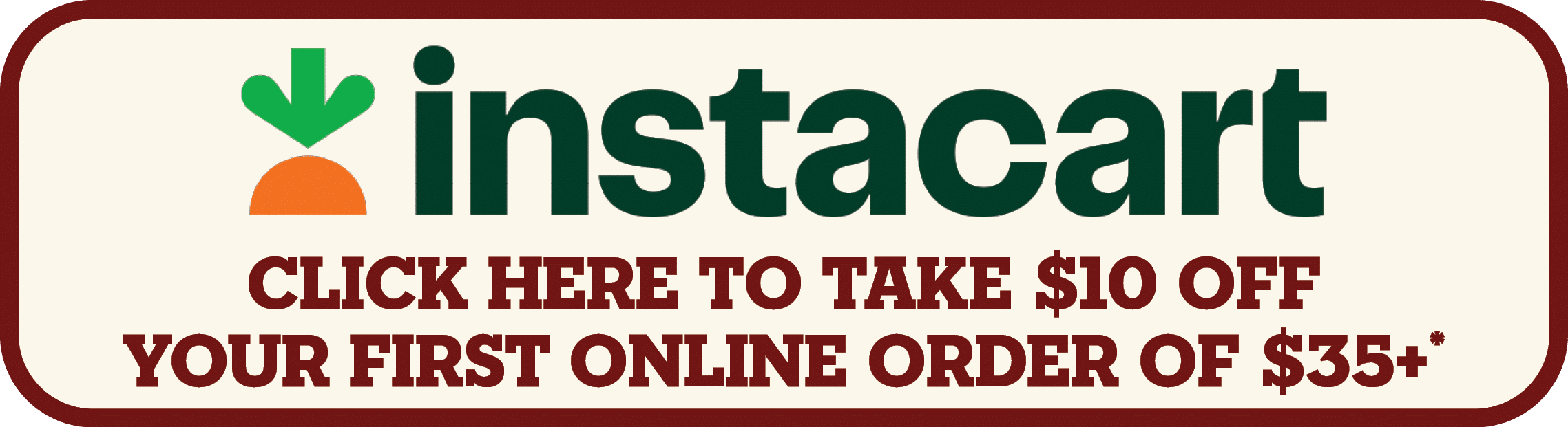 Instacart - Click here to take $10 off your first online order of $35+